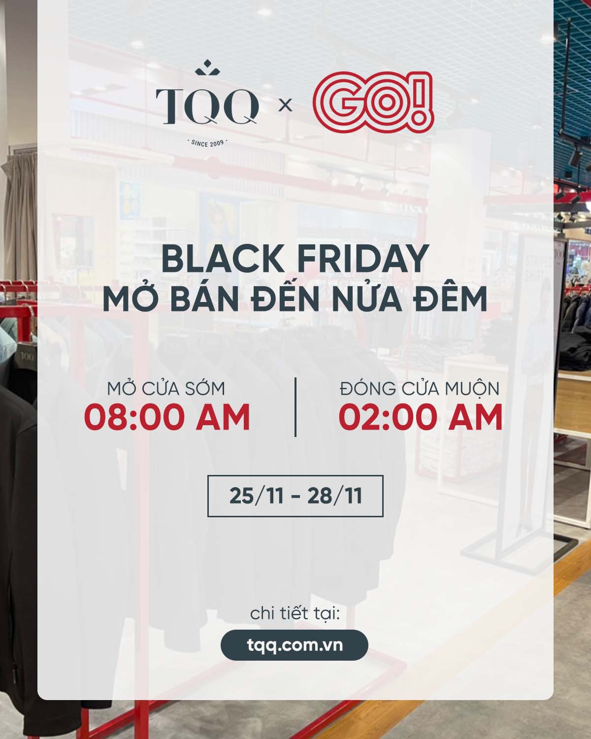 TQQxGo BLACK FRIDAY – TQQ MO BAN DEN NUA DEM